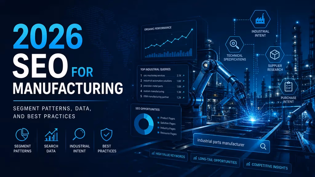 2026 SEO For Manufacturing: Segment Patterns, Data, and Best Practices cover illustration